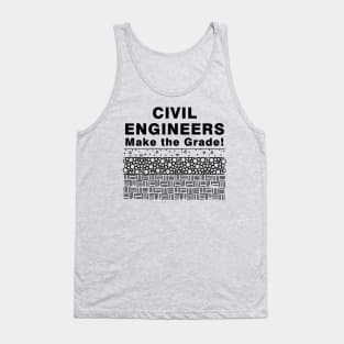 Civil Engineers Make The Grade Tank Top